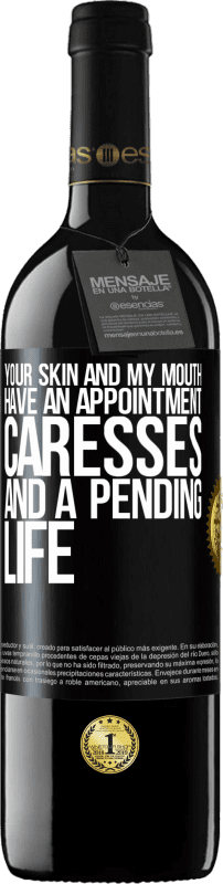 39,95 € 免费送货 | 红酒 RED版 MBE 预订 您的皮肤和嘴巴有约会，抚摸和等待的生命 黑标. 可自定义的标签 预订 12 个月 收成 2016 Tempranillo
