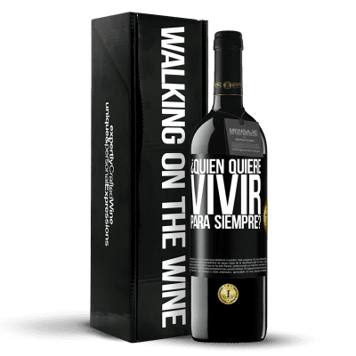 «¿Quién quiere vivir para siempre?» Edición RED MBE Reserva