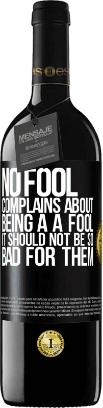 39,95 € Free Shipping | Red Wine RED Edition MBE Reserve No fool complains about being a a fool. It should not be so bad for them Black Label. Customizable label Reserve 12 Months Harvest 2016 Tempranillo