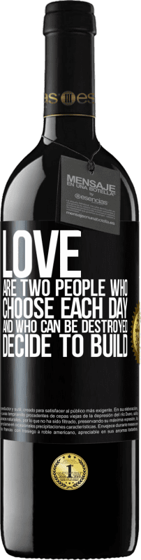 39,95 € Free Shipping | Red Wine RED Edition MBE Reserve Love are two people who choose each day, and who can be destroyed, decide to build Black Label. Customizable label Reserve 12 Months Harvest 2014 Tempranillo