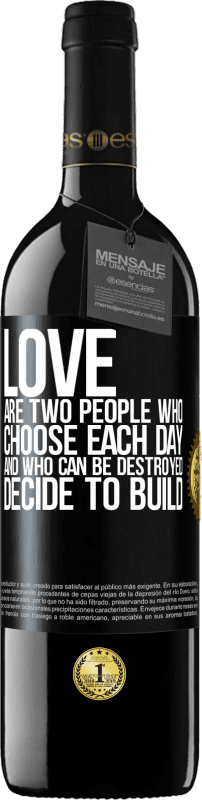 39,95 € Free Shipping | Red Wine RED Edition MBE Reserve Love are two people who choose each day, and who can be destroyed, decide to build Black Label. Customizable label Reserve 12 Months Harvest 2015 Tempranillo