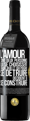 39,95 € Envoi gratuit | Vin rouge Édition RED MBE Réserve L'amour sont deux personnes qui se choisissent chaque jour et qui pouvant se détruire, décident de se construire Étiquette Noire. Étiquette personnalisable Réserve 12 Mois Récolte 2016 Tempranillo