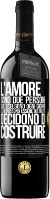 39,95 € Spedizione Gratuita | Vino rosso Edizione RED MBE Riserva L'amore sono due persone che scelgono ogni giorno e che possono essere distrutte, decidono di costruire Etichetta Nera. Etichetta personalizzabile Riserva 12 Mesi Raccogliere 2015 Tempranillo