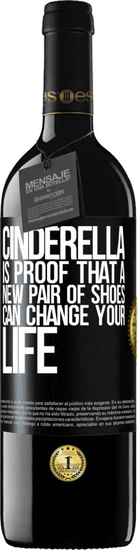 39,95 € 送料無料 | 赤ワイン REDエディション MBE 予約する シンデレラは、新しい靴があなたの人生を変えることができるという証拠です ブラックラベル. カスタマイズ可能なラベル 予約する 12 月 収穫 2014 Tempranillo