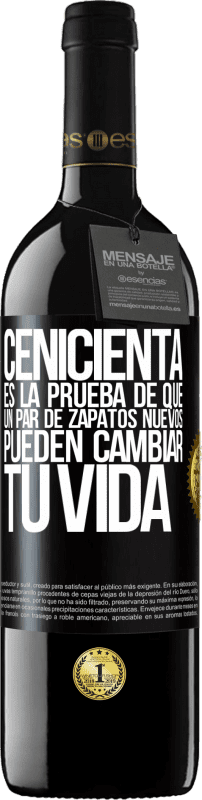 39,95 € Envío gratis | Vino Tinto Edición RED MBE Reserva Cenicienta es la prueba de que un par de zapatos nuevos pueden cambiar tu vida Etiqueta Negra. Etiqueta personalizable Reserva 12 Meses Cosecha 2015 Tempranillo