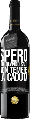 39,95 € Spedizione Gratuita | Vino rosso Edizione RED MBE Riserva Spero che quando salti non temere la caduta Etichetta Nera. Etichetta personalizzabile Riserva 12 Mesi Raccogliere 2015 Tempranillo