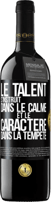 39,95 € Envoi gratuit | Vin rouge Édition RED MBE Réserve Le talent s'instruit dans le calme et le caractère dans la tempête Étiquette Noire. Étiquette personnalisable Réserve 12 Mois Récolte 2014 Tempranillo