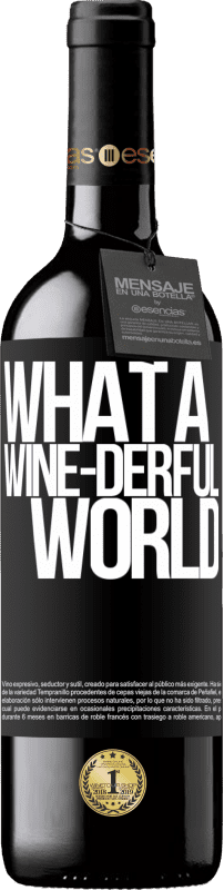 39,95 € Envoi gratuit | Vin rouge Édition RED MBE Réserve What a wine-derful world Étiquette Noire. Étiquette personnalisable Réserve 12 Mois Récolte 2014 Tempranillo