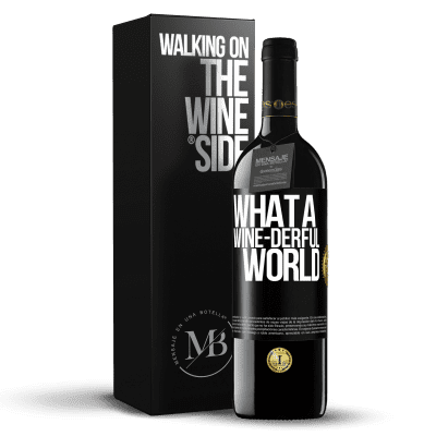 «What a wine-derful world» Edizione RED MBE Riserva