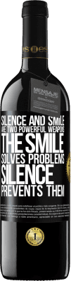 39,95 € Free Shipping | Red Wine RED Edition MBE Reserve Silence and smile are two powerful weapons. The smile solves problems, silence prevents them Black Label. Customizable label Reserve 12 Months Harvest 2016 Tempranillo