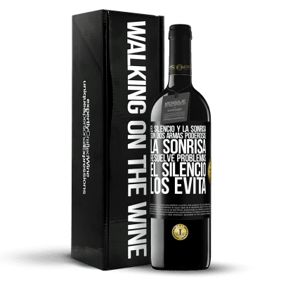 «El silencio y la sonrisa son dos armas poderosas. La sonrisa resuelve problemas, el silencio los evita» Edición RED MBE Reserva