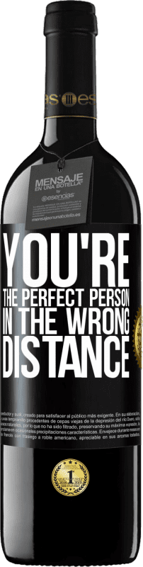 39,95 € 送料無料 | 赤ワイン REDエディション MBE 予約する あなたは間違った距離で完璧な人です ブラックラベル. カスタマイズ可能なラベル 予約する 12 月 収穫 2016 Tempranillo