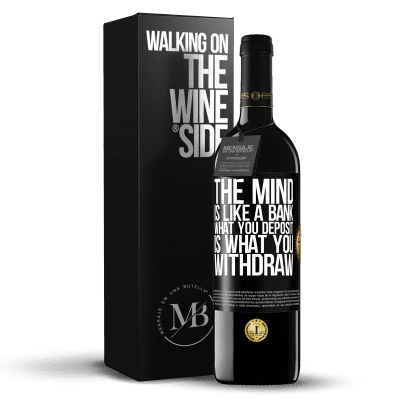 «The mind is like a bank. What you deposit is what you withdraw» RED Edition MBE Reserve
