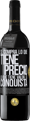 39,95 € Envío gratis | Vino Tinto Edición RED MBE Reserva Se compra lo que tiene precio. Lo que tiene valor, se conquista Etiqueta Negra. Etiqueta personalizable Reserva 12 Meses Cosecha 2014 Tempranillo