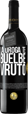 39,95 € 免费送货 | 红酒 RED版 MBE 预订 La droga te buelbe vruto 黑标. 可自定义的标签 预订 12 个月 收成 2016 Tempranillo