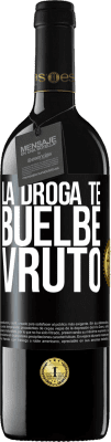 39,95 € Free Shipping | Red Wine RED Edition MBE Reserve La droga te buelbe vruto Black Label. Customizable label Reserve 12 Months Harvest 2015 Tempranillo