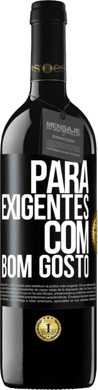 39,95 € Envio grátis | Vinho tinto Edição RED MBE Reserva Para exigentes com bom gosto Etiqueta Preta. Etiqueta personalizável Reserva 12 Meses Colheita 2015 Tempranillo