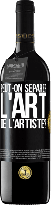 39,95 € Envoi gratuit | Vin rouge Édition RED MBE Réserve Peut-on séparer l'art de l'artiste? Étiquette Noire. Étiquette personnalisable Réserve 12 Mois Récolte 2015 Tempranillo