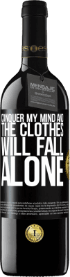 39,95 € 免费送货 | 红酒 RED版 MBE 预订 征服我的思想，衣服就会掉落 黑标. 可自定义的标签 预订 12 个月 收成 2016 Tempranillo