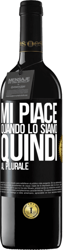 39,95 € Spedizione Gratuita | Vino rosso Edizione RED MBE Riserva Mi piace quando lo siamo. Quindi al plurale Etichetta Nera. Etichetta personalizzabile Riserva 12 Mesi Raccogliere 2015 Tempranillo