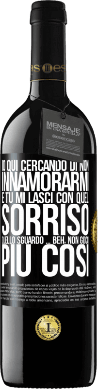 39,95 € Spedizione Gratuita | Vino rosso Edizione RED MBE Riserva Qui sto cercando di non innamorarmi e tu mi lasci con quel sorriso, quello sguardo ... beh, non gioco più così Etichetta Nera. Etichetta personalizzabile Riserva 12 Mesi Raccogliere 2016 Tempranillo