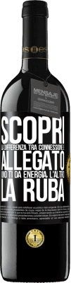 39,95 € Spedizione Gratuita | Vino rosso Edizione RED MBE Riserva Scopri la differenza tra connessione e allegato. Uno ti dà energia, l'altro la ruba Etichetta Nera. Etichetta personalizzabile Riserva 12 Mesi Raccogliere 2014 Tempranillo