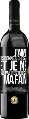 39,95 € Envoi gratuit | Vin rouge Édition RED MBE Réserve J'aime les bonnes choses et je ne vais pas rester sur ma faim Étiquette Noire. Étiquette personnalisable Réserve 12 Mois Récolte 2015 Tempranillo