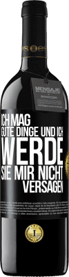 39,95 € Kostenloser Versand | Rotwein RED Ausgabe MBE Reserve Ich mag gute Dinge und ich werde sie mir nicht versagen Schwarzes Etikett. Anpassbares Etikett Reserve 12 Monate Ernte 2014 Tempranillo