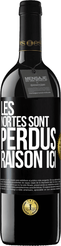 39,95 € Envoi gratuit | Vin rouge Édition RED MBE Réserve Les Nortes sont perdus. Raison ici Étiquette Noire. Étiquette personnalisable Réserve 12 Mois Récolte 2015 Tempranillo