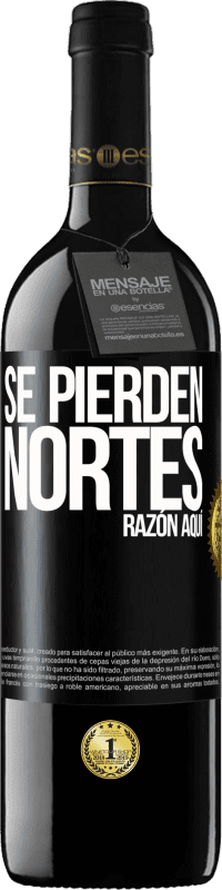 39,95 € Envío gratis | Vino Tinto Edición RED MBE Reserva Se pierden nortes. Razón aquí Etiqueta Negra. Etiqueta personalizable Reserva 12 Meses Cosecha 2015 Tempranillo