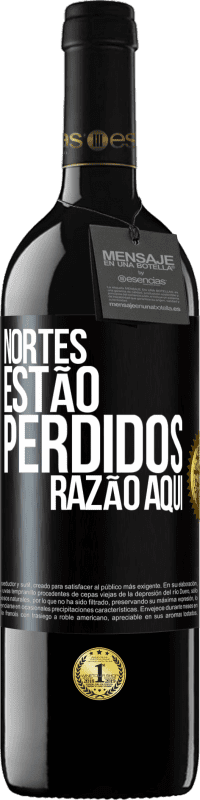 39,95 € Envio grátis | Vinho tinto Edição RED MBE Reserva Nortes estão perdidos. Razão aqui Etiqueta Preta. Etiqueta personalizável Reserva 12 Meses Colheita 2015 Tempranillo