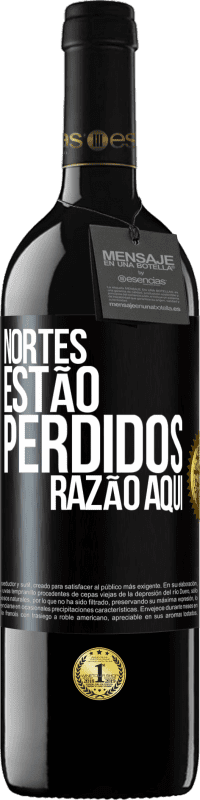 39,95 € Envio grátis | Vinho tinto Edição RED MBE Reserva Nortes estão perdidos. Razão aqui Etiqueta Preta. Etiqueta personalizável Reserva 12 Meses Colheita 2016 Tempranillo