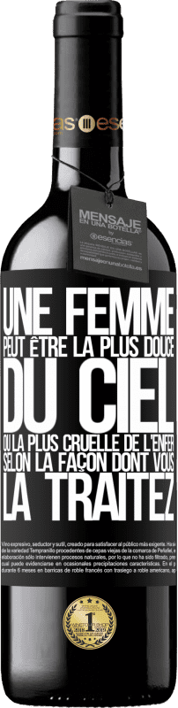 39,95 € Envoi gratuit | Vin rouge Édition RED MBE Réserve Une femme peut être la plus douce du ciel ou la plus cruelle de l'enfer, selon la façon dont vous la traitez Étiquette Noire. Étiquette personnalisable Réserve 12 Mois Récolte 2015 Tempranillo