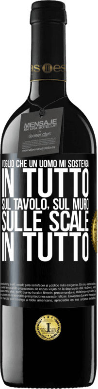 39,95 € Spedizione Gratuita | Vino rosso Edizione RED MBE Riserva Voglio che un uomo mi sostenga in tutto ... Sul tavolo, sul muro, sulle scale ... In tutto Etichetta Nera. Etichetta personalizzabile Riserva 12 Mesi Raccogliere 2015 Tempranillo