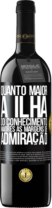 39,95 € Envio grátis | Vinho tinto Edição RED MBE Reserva Quanto maior a ilha do conhecimento, maiores as margens de admiração Etiqueta Preta. Etiqueta personalizável Reserva 12 Meses Colheita 2015 Tempranillo