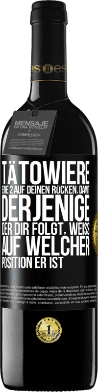 39,95 € Kostenloser Versand | Rotwein RED Ausgabe MBE Reserve Tätowiere eine 2 auf deinen Rücken, damit derjenige, der dir folgt, weiß, auf welcher Position er ist Schwarzes Etikett. Anpassbares Etikett Reserve 12 Monate Ernte 2015 Tempranillo