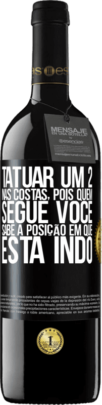 39,95 € Envio grátis | Vinho tinto Edição RED MBE Reserva Tatuar um 2 nas costas, para que quem o segue saiba a posição em que ele está indo Etiqueta Preta. Etiqueta personalizável Reserva 12 Meses Colheita 2015 Tempranillo