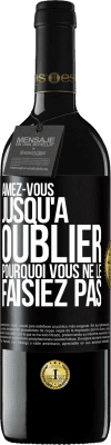 39,95 € Envoi gratuit | Vin rouge Édition RED MBE Réserve Aimez-vous jusqu'à oublier pourquoi vous ne le faisiez pas Étiquette Noire. Étiquette personnalisable Réserve 12 Mois Récolte 2014 Tempranillo