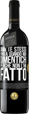 39,95 € Spedizione Gratuita | Vino rosso Edizione RED MBE Riserva Ama te stesso, fino a quando non dimentichi perché non l'hai fatto Etichetta Nera. Etichetta personalizzabile Riserva 12 Mesi Raccogliere 2016 Tempranillo