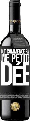 39,95 € Envoi gratuit | Vin rouge Édition RED MBE Réserve Tout commence par une petite idée Étiquette Noire. Étiquette personnalisable Réserve 12 Mois Récolte 2015 Tempranillo