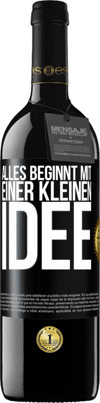 39,95 € Kostenloser Versand | Rotwein RED Ausgabe MBE Reserve Alles beginnt mit einer kleinen Idee Schwarzes Etikett. Anpassbares Etikett Reserve 12 Monate Ernte 2015 Tempranillo