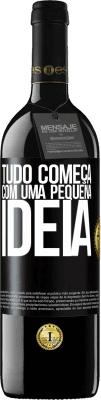 39,95 € Envio grátis | Vinho tinto Edição RED MBE Reserva Tudo começa com uma pequena ideia Etiqueta Preta. Etiqueta personalizável Reserva 12 Meses Colheita 2016 Tempranillo