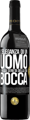 39,95 € Spedizione Gratuita | Vino rosso Edizione RED MBE Riserva L'eleganza di un uomo è nella serietà della sua bocca Etichetta Nera. Etichetta personalizzabile Riserva 12 Mesi Raccogliere 2014 Tempranillo