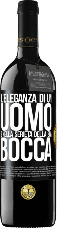 39,95 € Spedizione Gratuita | Vino rosso Edizione RED MBE Riserva L'eleganza di un uomo è nella serietà della sua bocca Etichetta Nera. Etichetta personalizzabile Riserva 12 Mesi Raccogliere 2015 Tempranillo