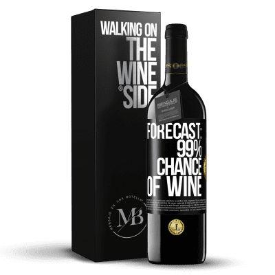 «Forecast: 99% chance of wine» RED Edition MBE Reserve