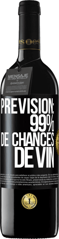 39,95 € Envoi gratuit | Vin rouge Édition RED MBE Réserve Prévision: 99% de chances de vin Étiquette Noire. Étiquette personnalisable Réserve 12 Mois Récolte 2015 Tempranillo