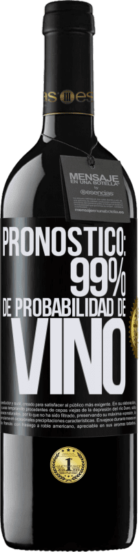 39,95 € Envío gratis | Vino Tinto Edición RED MBE Reserva Pronóstico: 99% de probabilidad de vino Etiqueta Negra. Etiqueta personalizable Reserva 12 Meses Cosecha 2015 Tempranillo