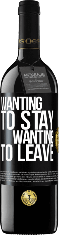 39,95 € 免费送货 | 红酒 RED版 MBE 预订 想要留下想要离开 黑标. 可自定义的标签 预订 12 个月 收成 2016 Tempranillo