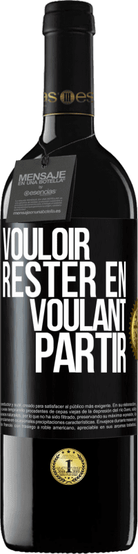 39,95 € Envoi gratuit | Vin rouge Édition RED MBE Réserve Vouloir rester en voulant partir Étiquette Noire. Étiquette personnalisable Réserve 12 Mois Récolte 2015 Tempranillo