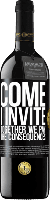 39,95 € 免费送货 | 红酒 RED版 MBE 预订 来吧，我邀请，我们共同承担后果 黑标. 可自定义的标签 预订 12 个月 收成 2016 Tempranillo